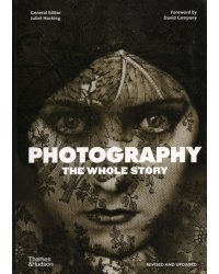 Photography. The Whole Story