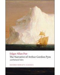 The Narrative of Arthur Gordon Pym of Nantucket and Related Tales