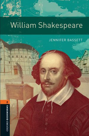 Oxford Bookworms Library 2: William Shakespeare