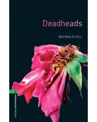 Oxford Bookworms Library 6: Deadheads