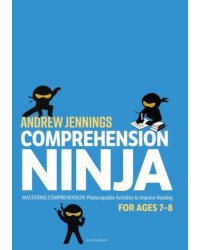 Comprehension Ninja for Ages 7-8. Non-Fiction. Worksheets for Year 3