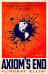 Axiom's End