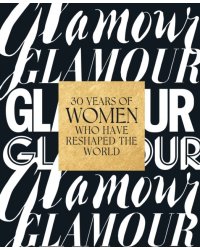Glamour: 30 Years of Women Who Have Reshaped the World