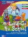 Let's Go to School и другие рассказы для чтения и обсуждения