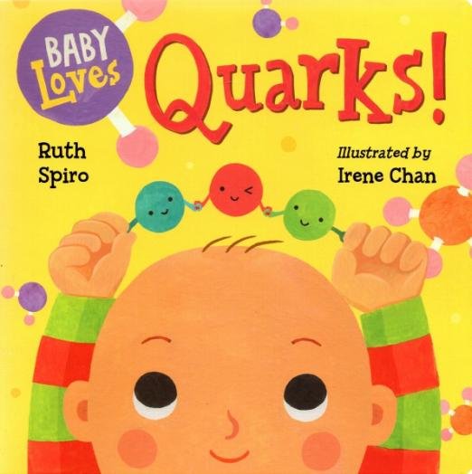 Обложка книги «Baby Loves Quarks!» — Spiro Ruth, ISBN 9781580895408