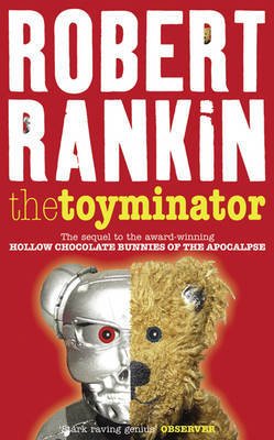 Обложка книги «The Toyminator» — Robert Rankin, ISBN 9780575079519