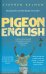 Pigeon English