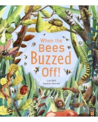 When the Bees Buzzed Off!