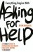 Everything Begins with Asking for Help. An honest guide to depression and anxiety