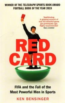 Обложка книги «Red Card. FIFA and the Fall of the Most Powerful Men in Sports» — Bensinger Ken, ISBN 9781781256725