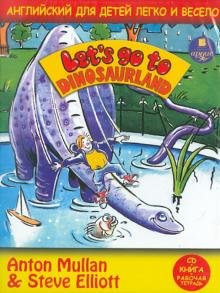 Обложка книги «CD-ROM. Английский для детей легко и весело. Let's Go to Dinosaurland (CD + Книга + Рабочая тетрадь)», ISBN 4607031762271