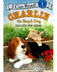 Charlie the Ranch Dog. Charlie's New Friend