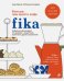 Fika. Кофейная философия по-шведски