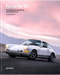 Porsche 911. The Ultimate Sportscar as Cultural Icon