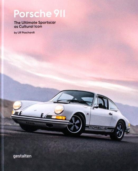 Porsche 911. The Ultimate Sportscar as Cultural Icon