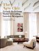 The New Chic. French Style From Today's Leading Interior Designers