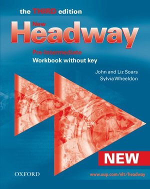 New Headway Pre-Intermediate Third Edition. Workbook without Key