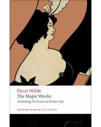 Oscar Wilde - The Major Works