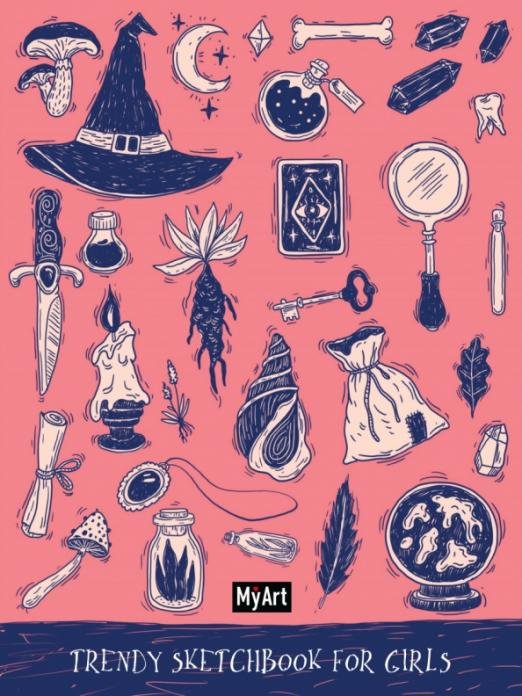 Trendy Sketchbook for Girls. Волшебство