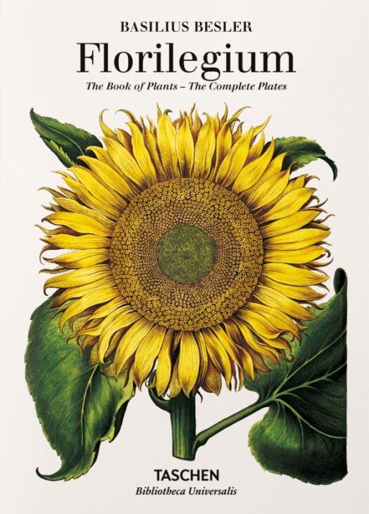 Basilius Besler’s Florilegium. The Book of Plants