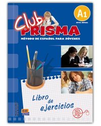 Club Prisma A1 (Inicial) - Libro De Ejercicios Para El Alumno (Soluciones+Clave Acceso Web)