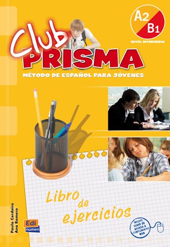 Club Prisma A2/B1 (Intermedio) - Libro De Ejercicios Para El Alumno (incluye Acceso Web) Club Prisma A2/B1 (Intermedio) - Libro De Ejercicios Para El Alumno (incluye Acceso Web)