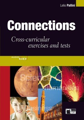 Connections. Cross-curricular exercises and tests (+ Audio CD)