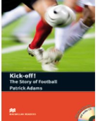 Kick off! The Story of Football (+ Audio CD)