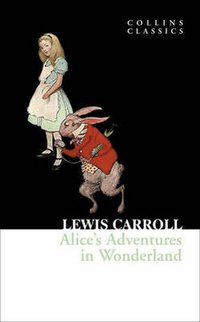 Collins Classics Alice's Adventures in Wonderland