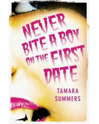 Never Bite a Boy on the First Date
