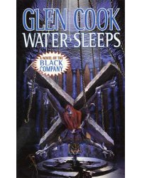 Water Sleeps (Chronicles of the Black Company 8)