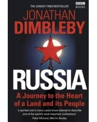 Russia: A Journey to the Heart of a Land and Its People