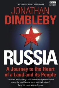 Russia: A Journey to the Heart of a Land and Its People