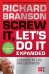 Screw it, Let's Do it: Lessons in Life and Business
