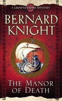 Обложка книги «The Manor of Death» — Bernard Knight, ISBN 9781416525943