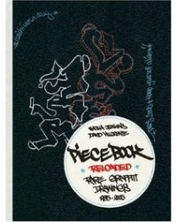 Piecebook Reloaded: Rare Graffiti Drawings, 1985-2005