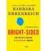 Bright-Sided: How Positive Thinking Is Undermining America