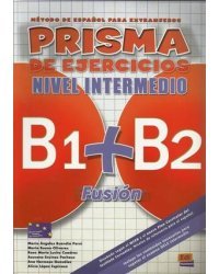 Prisma B1+B2 Fusion. Nivel Intermedio. Libro de ejercicios
