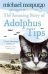 Обложка книги «The Amazing Story of Adolphus Tips» — Michael Morpurgo, ISBN 9780007182466