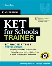 KET for Schools Trainer Practice Tests without Answers