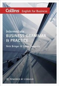 Collins Business Grammar &amp; Practice: Intermediate