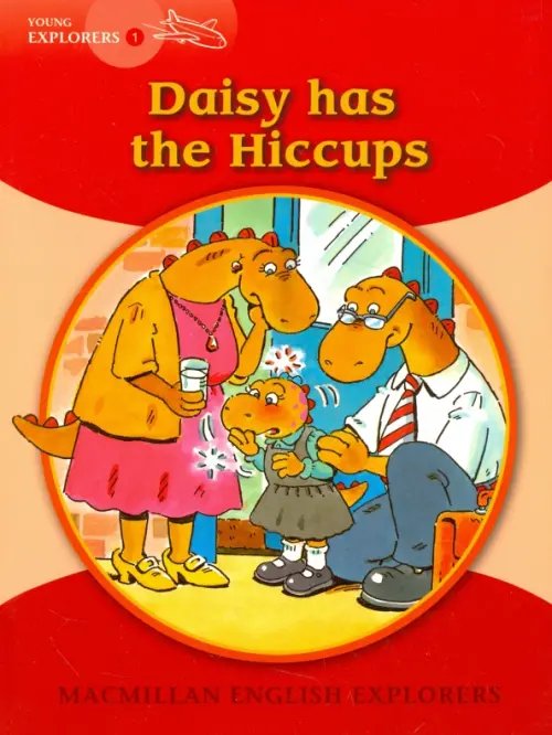 Обложка книги «Daisy has the Hiccups» — Munton Gill, ISBN 9781405059992