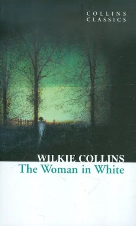 Collins Classics The Woman in White