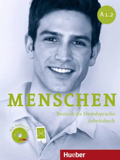Menschen. Deutsch als Fremdsprache Menschen Sechsbandige Ausgabe: Arbeitsbuch A1.2 mit Audio-CD (+ Audio CD)