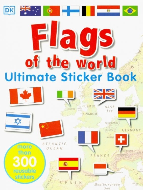 Flags of the World. Ultimate Sticker Book Flags of the World. Ultimate Sticker Book