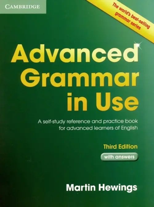 In Use Advanced Grammar in Use. A self-study reference and practice book for advanced learners of English with answers
