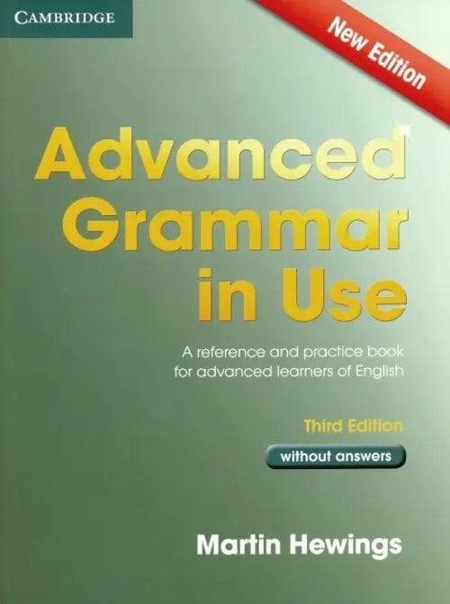 In Use Advanced Grammar in Use. A self-study reference and practice book for advanced learners of English without answers