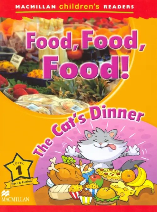 Macmillan Children`s Readers Food, Food, Food!