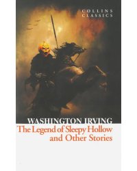 The Legend of Sleepy Hollow and Other Stories