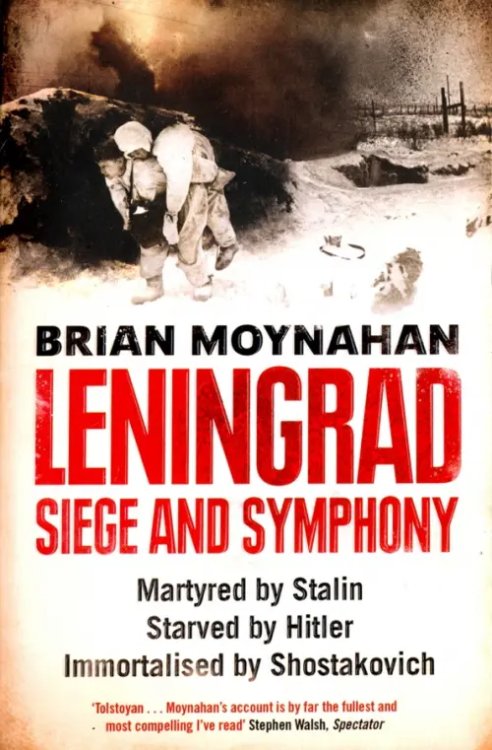 Leningrad: Siege and Symphony Leningrad: Siege and Symphony